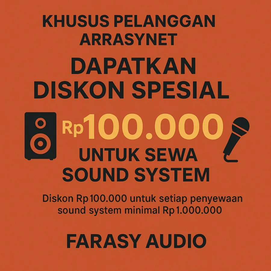 Diskon Rp100.000 sewa sound system Farasy Audio khusus pelanggan ARRASYNET